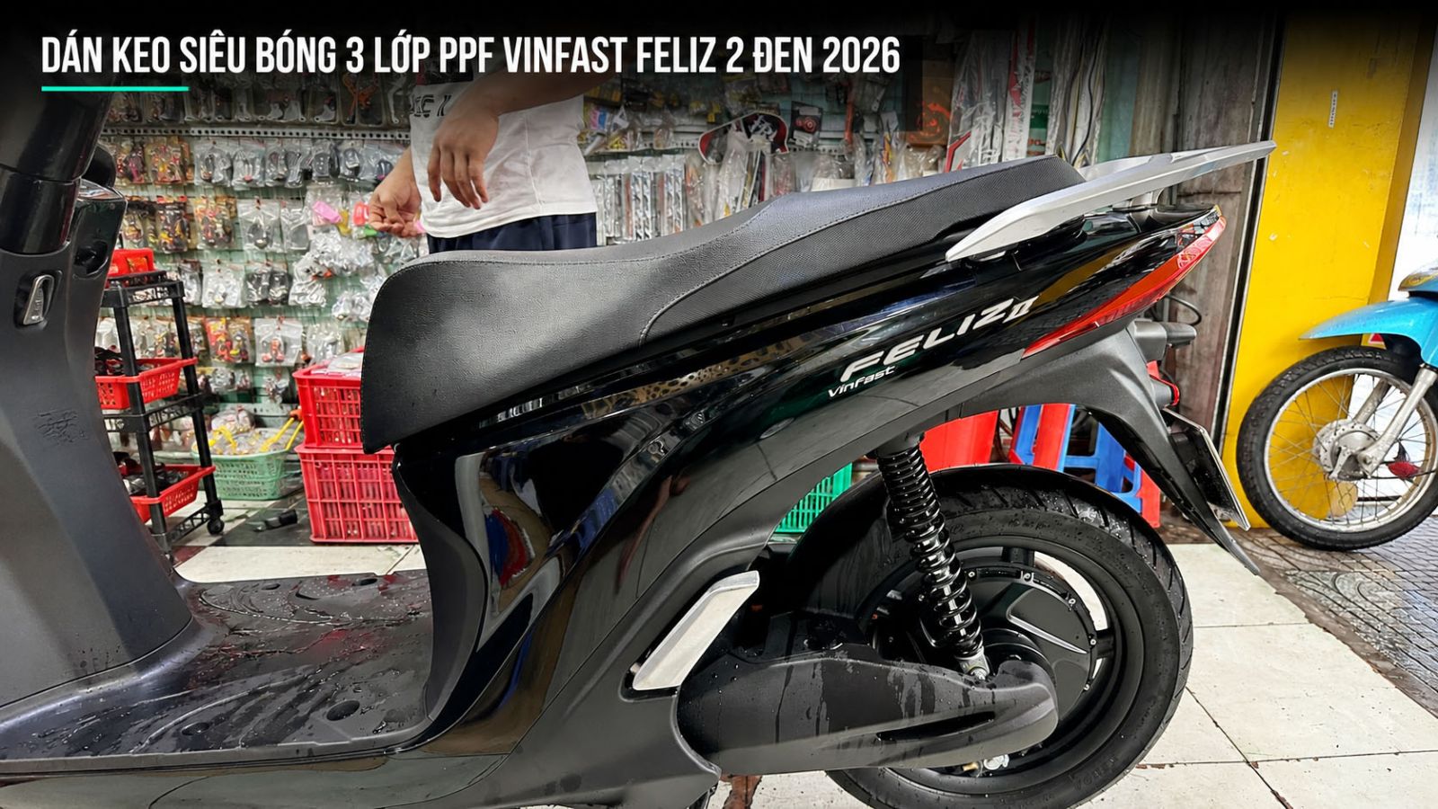 Dán keo siêu bóng 3 lớp PPF xe máy điện VinFast Feliz 2 đen 2026