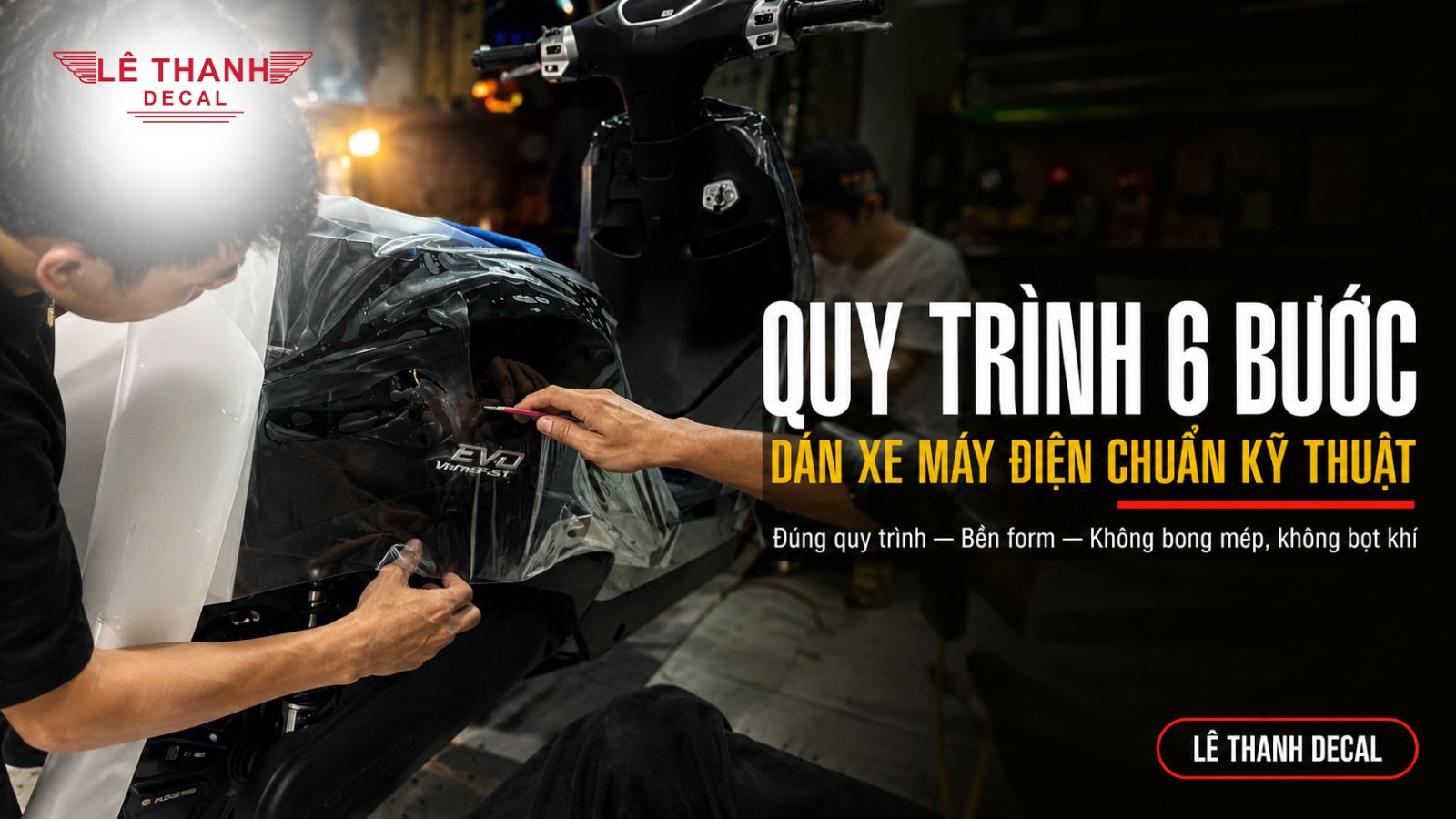 Quy trình 6 bước dán xe máy điện chuẩn kỹ thuật