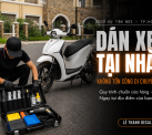 Dịch vụ dán xe máy điện tại nhà - Không tốn công di chuyển