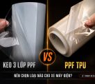 Keo 3 lớp PPF vs PPF TPU: Nên chọn loại nào cho xe máy điện?