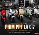Phim PPF dán cho xe máy điện là gì? Có cần thiết không?