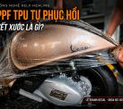 Phim PPF TPU tự phục hồi vết xước là gì?