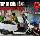 TOP 10 cửa hàng xe máy điện tại quận Tân Phú uy tín, chất lượng 