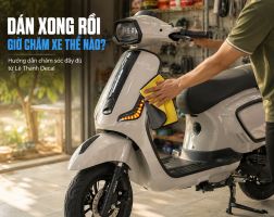 Cách chăm sóc, bảo dưỡng xế cưng sau khi dán keo xe máy điện