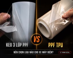 Keo 3 lớp PPF vs PPF TPU: Nên chọn loại nào cho xe máy điện?