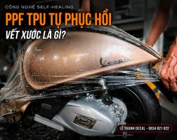 Phim PPF TPU tự phục hồi vết xước là gì?