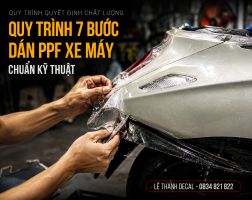 Quy trình 7 bước dán PPF xe máy chuẩn kỹ thuật | Lê Thanh Decal